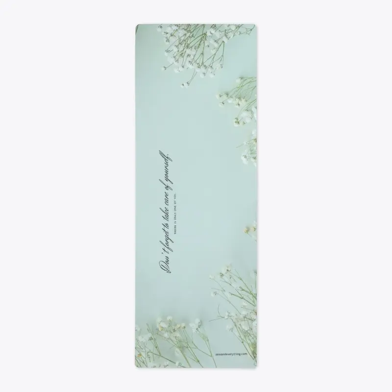 Take care of yourself Yoga Mat